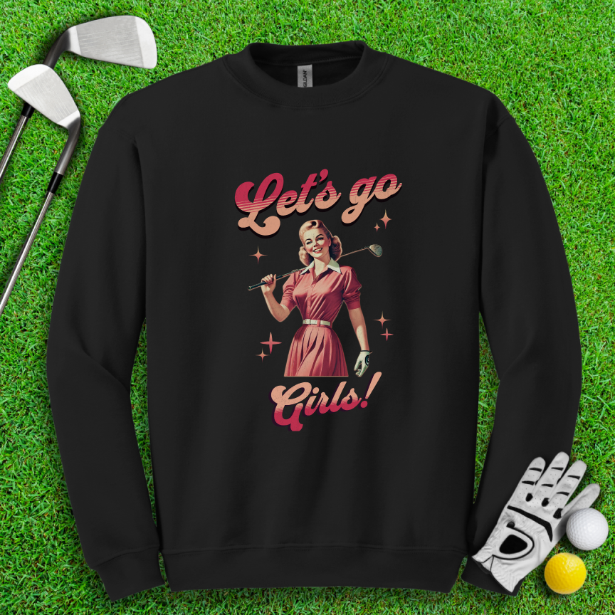 Let's Go Girls Crewneck