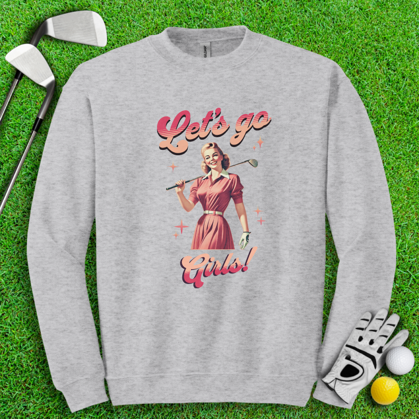 Let's Go Girls Crewneck