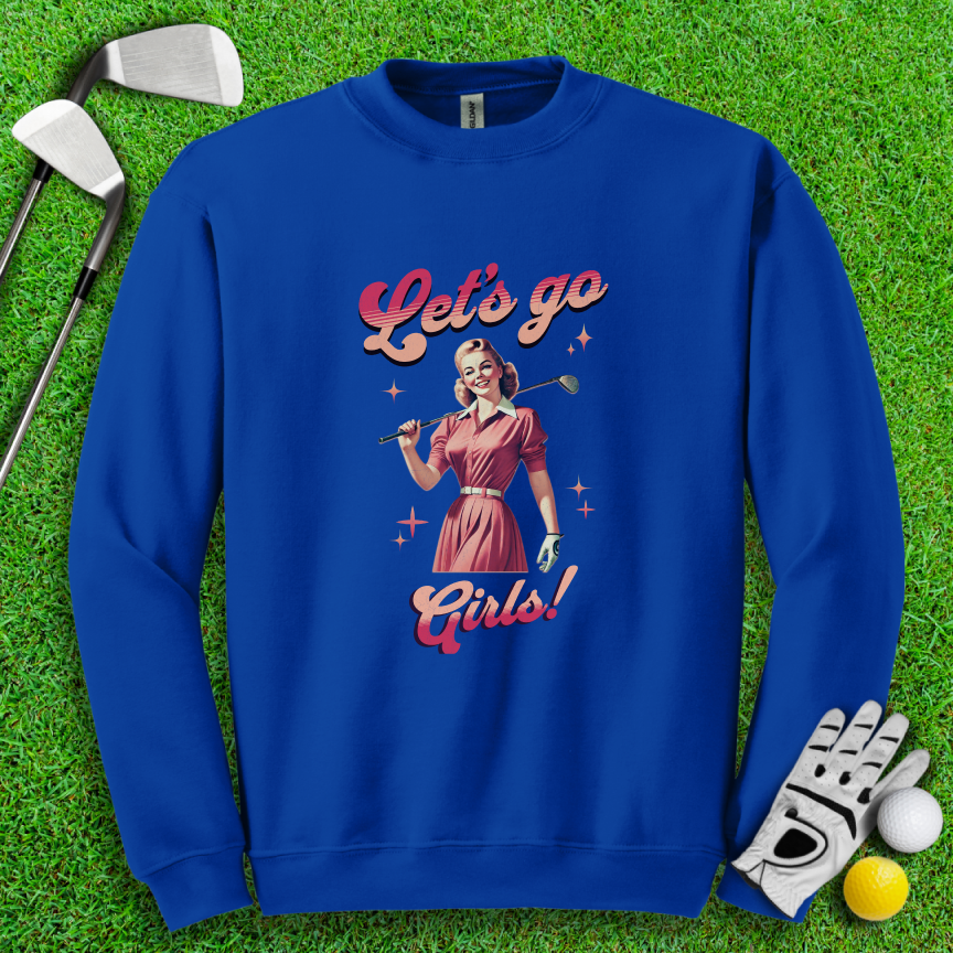 Let's Go Girls Crewneck