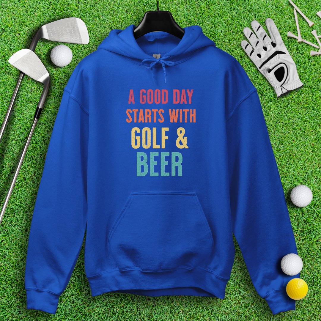 A Good Day Starts With Golf & Beer Hoodie - TeeHee Golf Gear