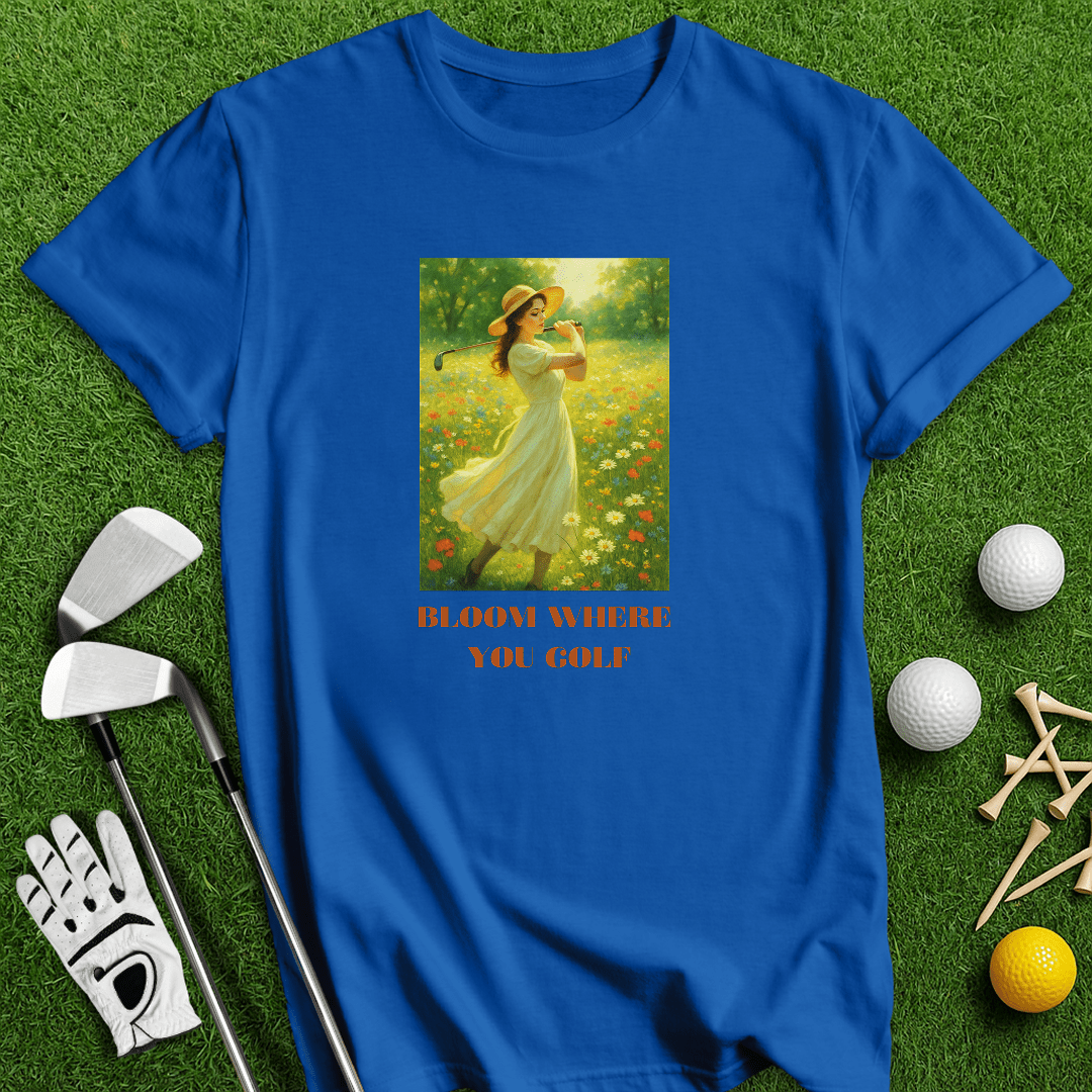 Bloom Where You Golf T-Shirt - TeeHee Golf Gear