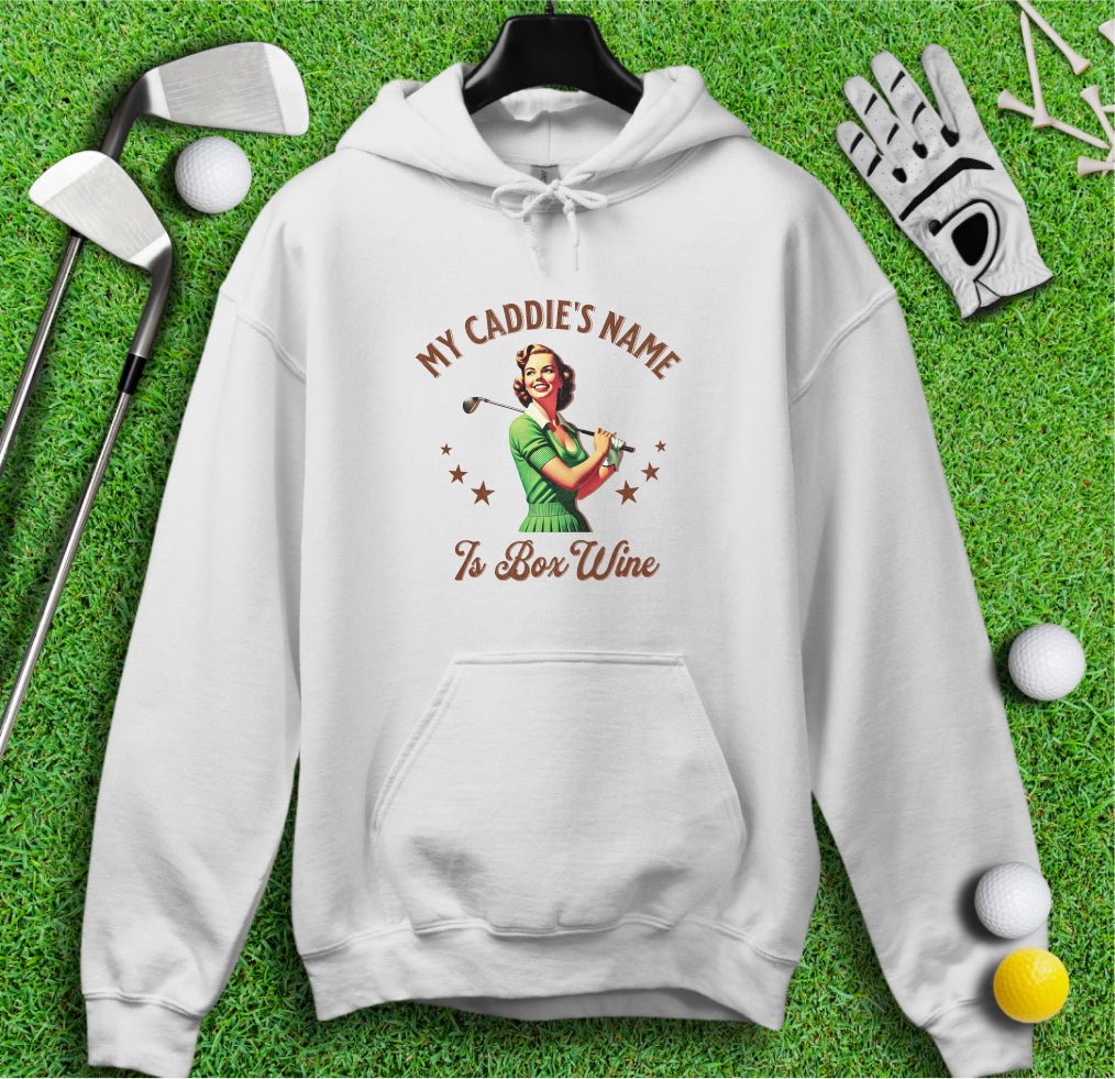 Caddie's Name Is Box Wine Hoodie - TeeHee Golf Gear