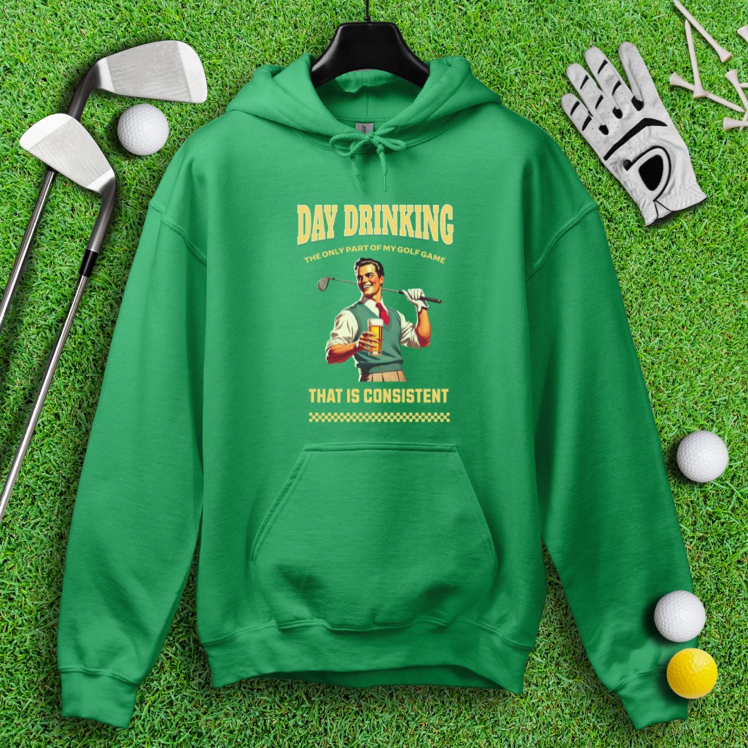 Consistent at Day Drinking Hoodie - TeeHee Golf Gear