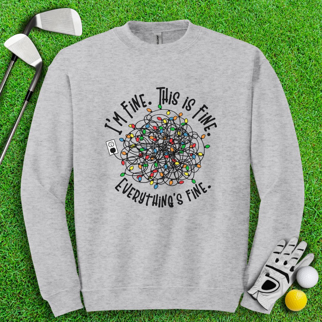 Everything Is Fine Crewneck - TeeHee Golf Gear