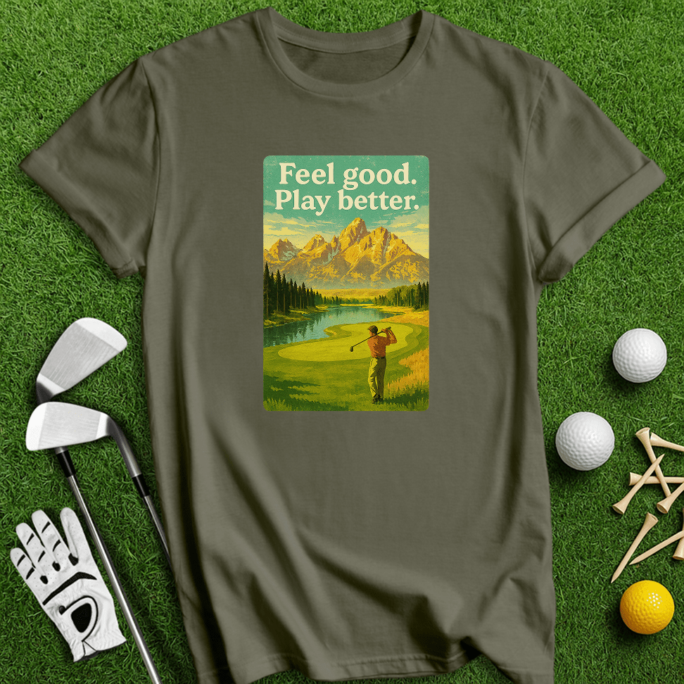 Feel Good, Play Better T-shirt - TeeHee Golf Gear