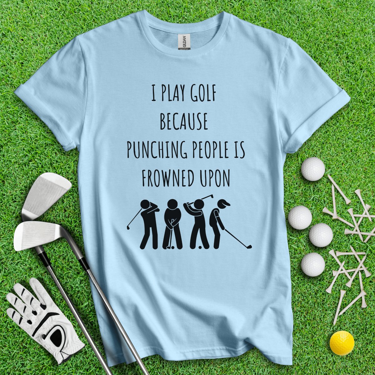Golf Over Punching People T - Shirt - TeeHee Golf Gear