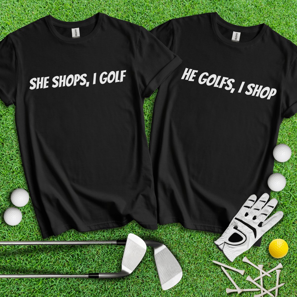 He Golfs, I Shop and I Golf, She Shops Funny Couple T - Shirt - TeeHee Golf Gear