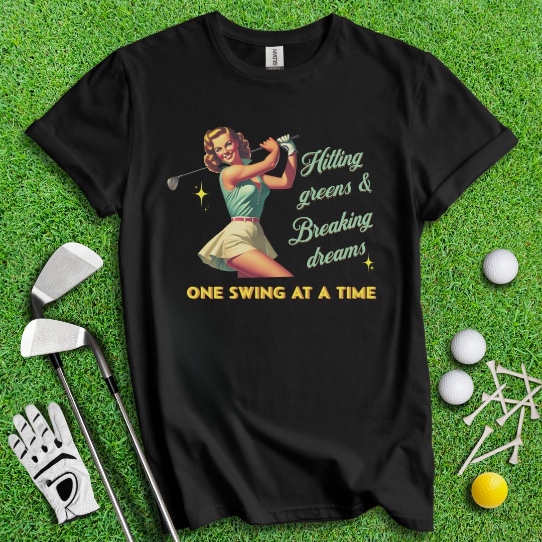 Hit Green & Break Dreams T-Shirt - TeeHee Golf Gear