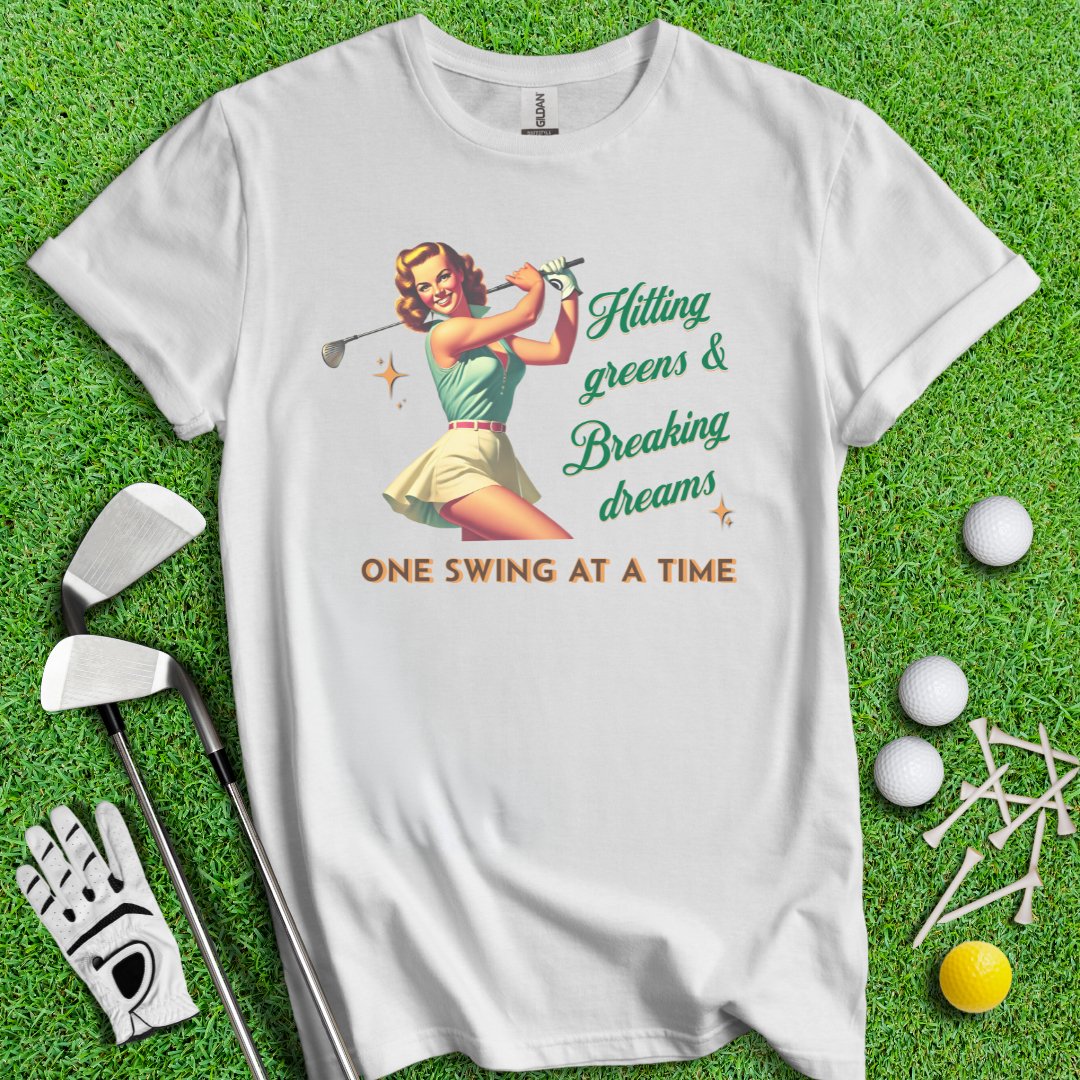 Hit Green & Break Dreams T-Shirt - TeeHee Golf Gear