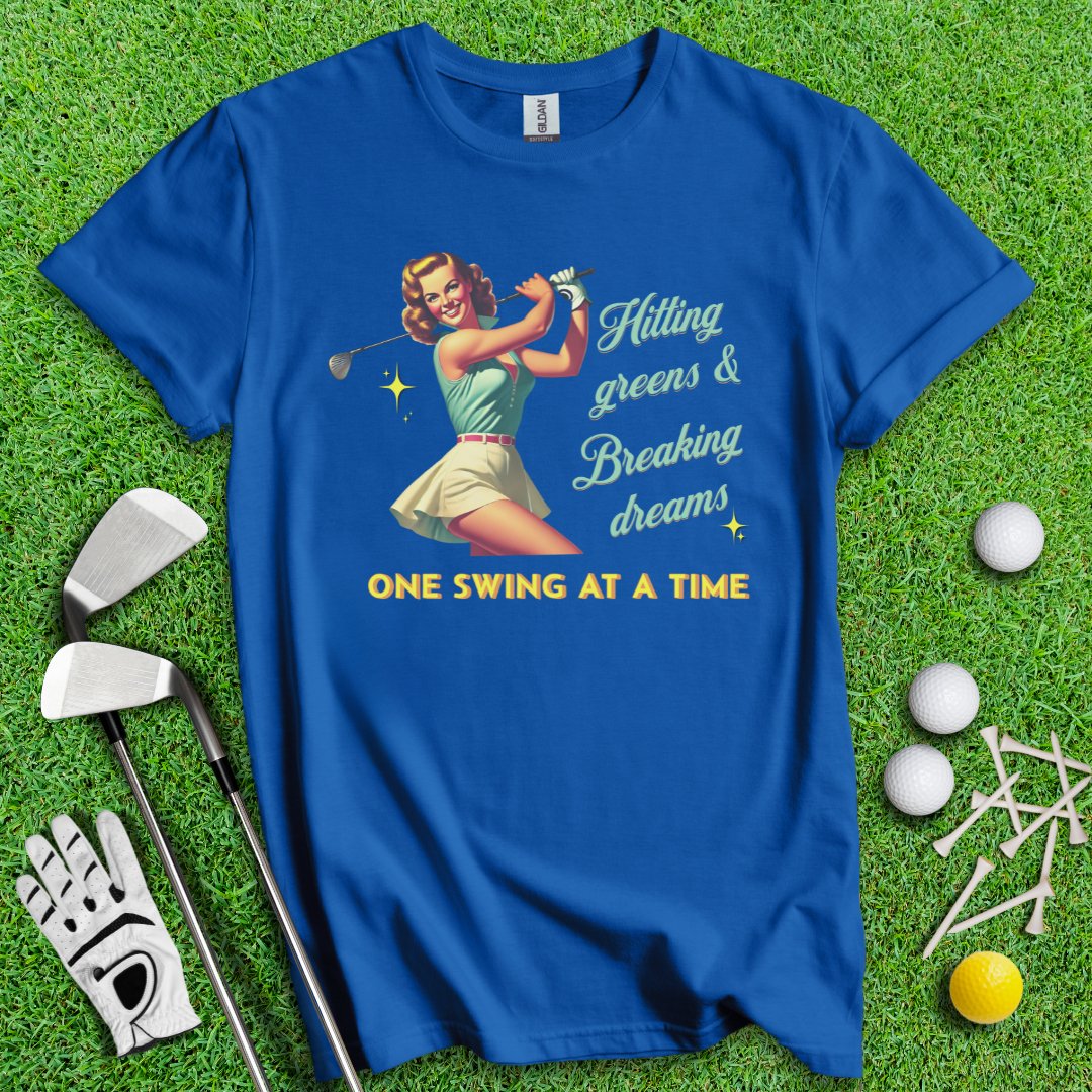 Hit Green & Break Dreams T-Shirt - TeeHee Golf Gear
