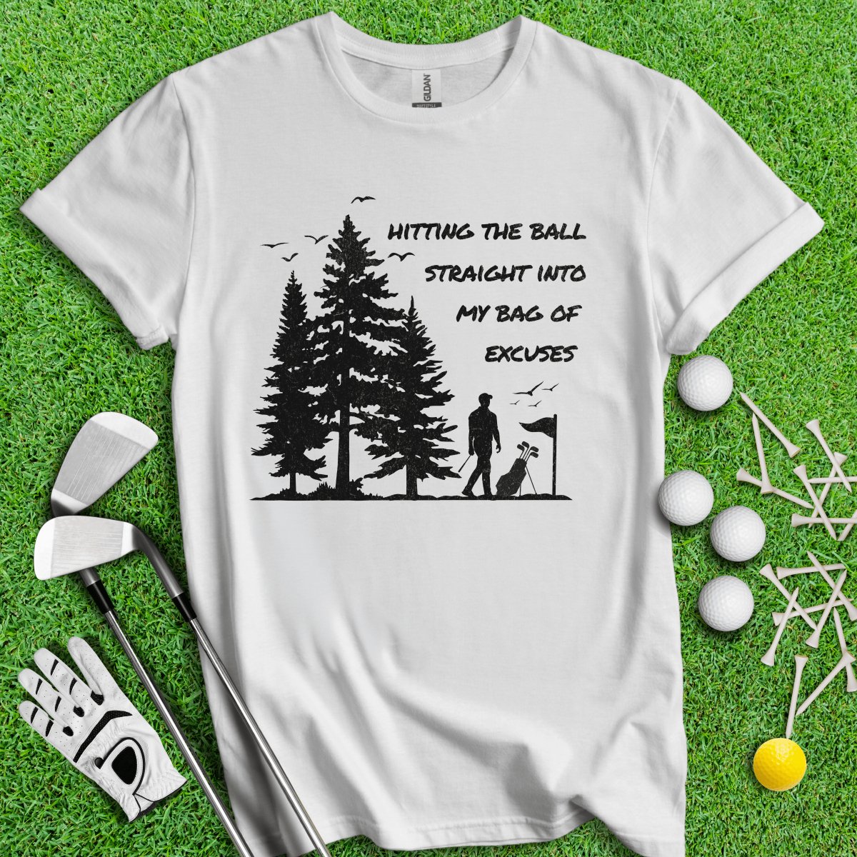 Hitting the Ball Straight into My Bag of Excuses Funny Golf T - Shirt - TeeHee Golf Gear
