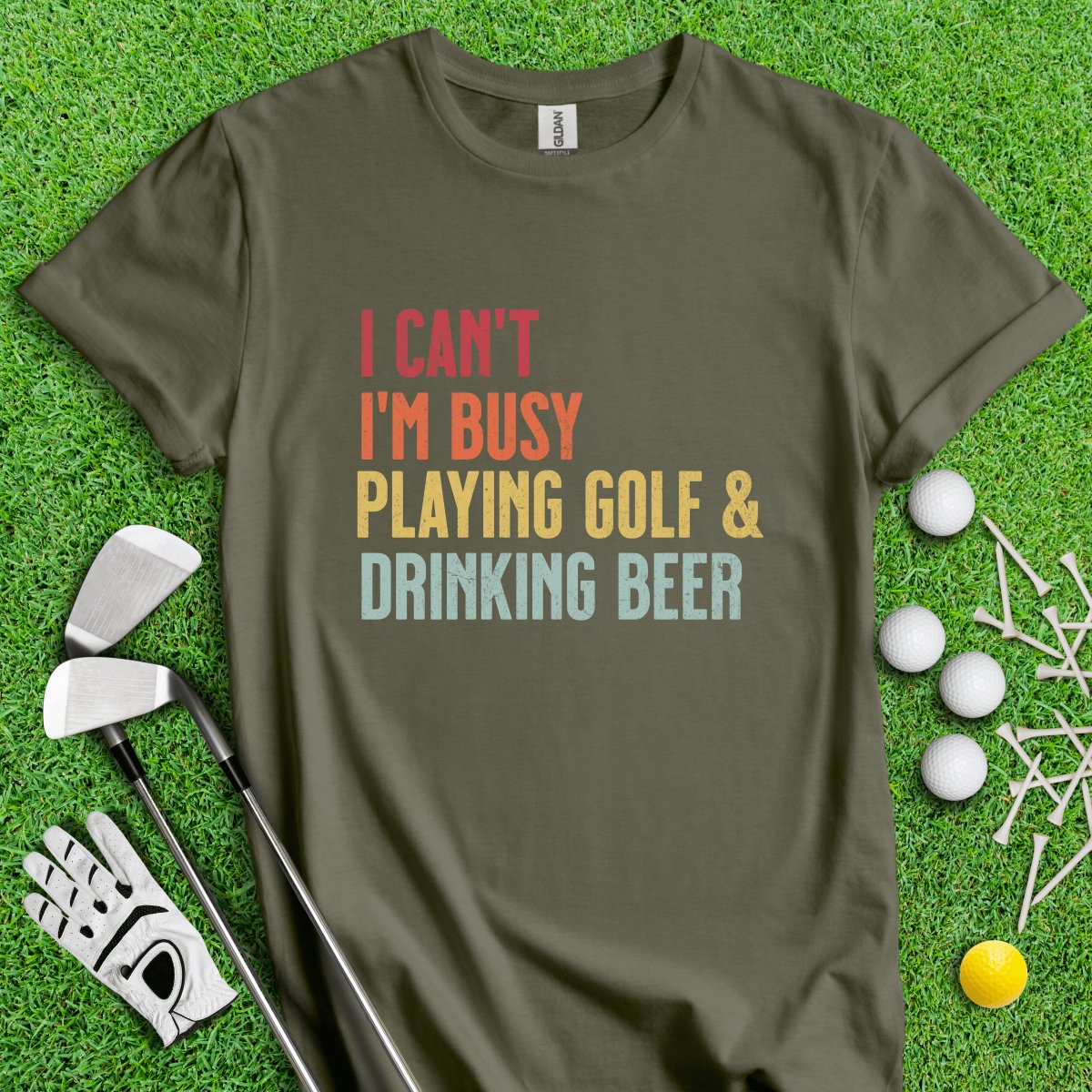 I Can't I'm Busy Playing Golf & Drinking Beer T - Shirt - TeeHee Golf Gear