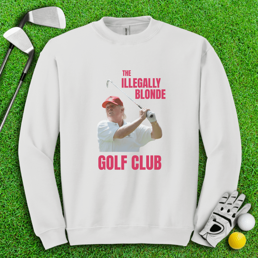 Illegally Blonde Trump Crewneck - TeeHee Golf Gear
