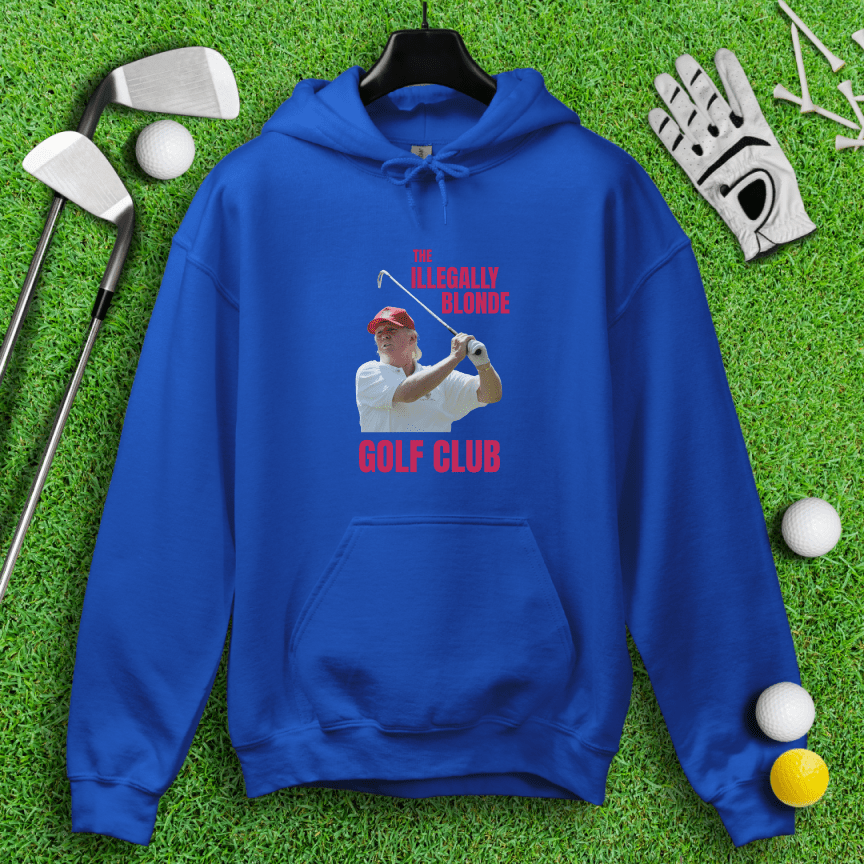 Illegally Blonde Trump Hoodie - TeeHee Golf Gear