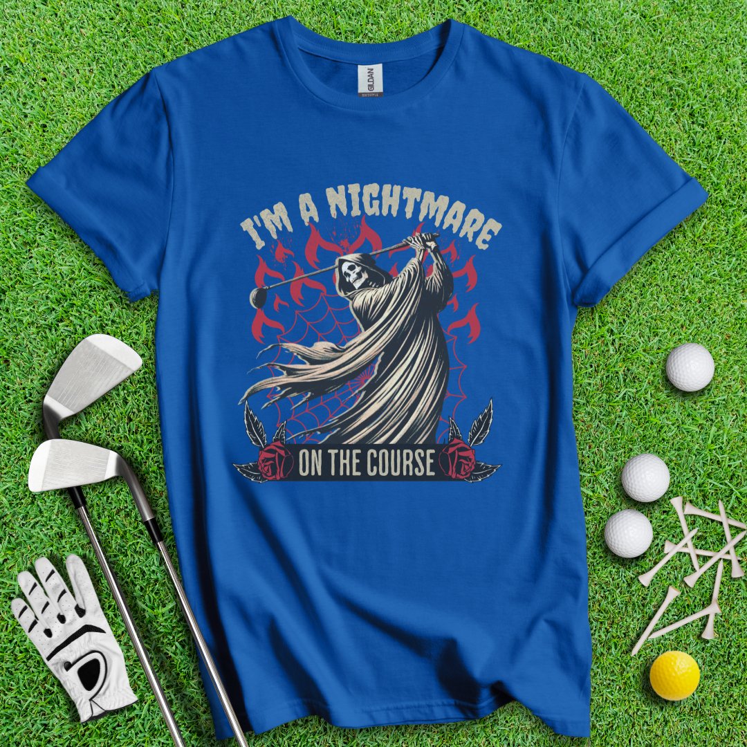I'm A Nightmare Grim Reaper T-Shirt - TeeHee Golf Gear