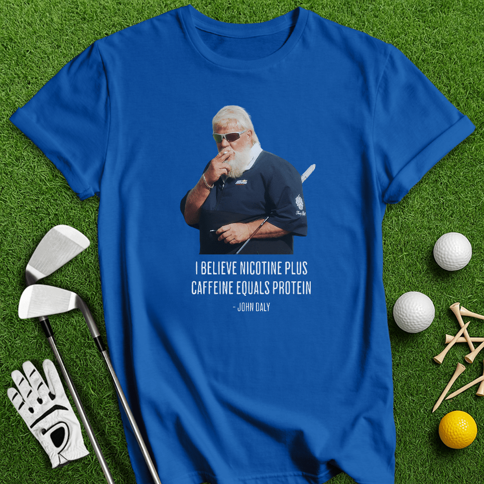John Daly Quote T-Shirt - TeeHee Golf Gear