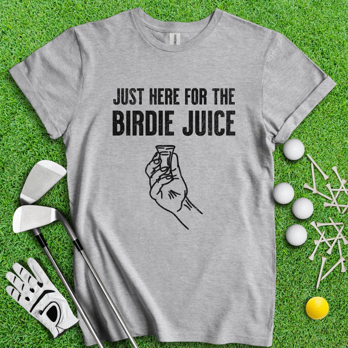 Just Here For The Birdie Juice T - Shirt - TeeHee Golf Gear