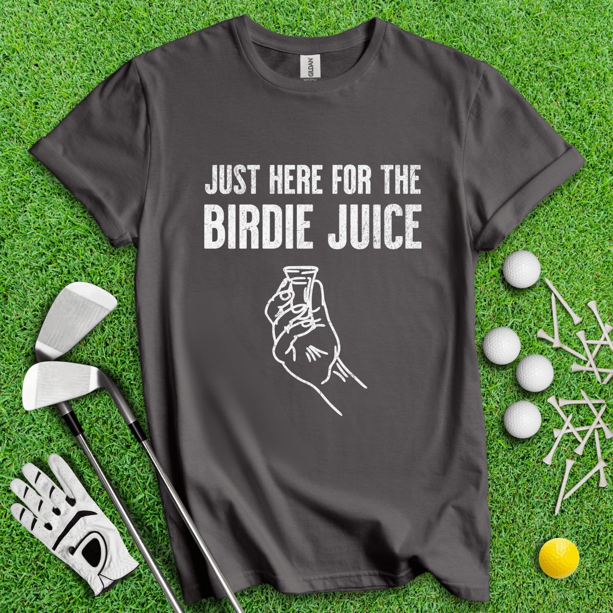 Just Here For The Birdie Juice T - Shirt - TeeHee Golf Gear