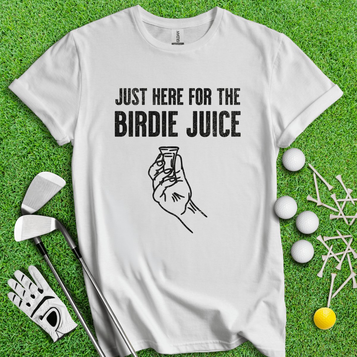 Just Here For The Birdie Juice T - Shirt - TeeHee Golf Gear