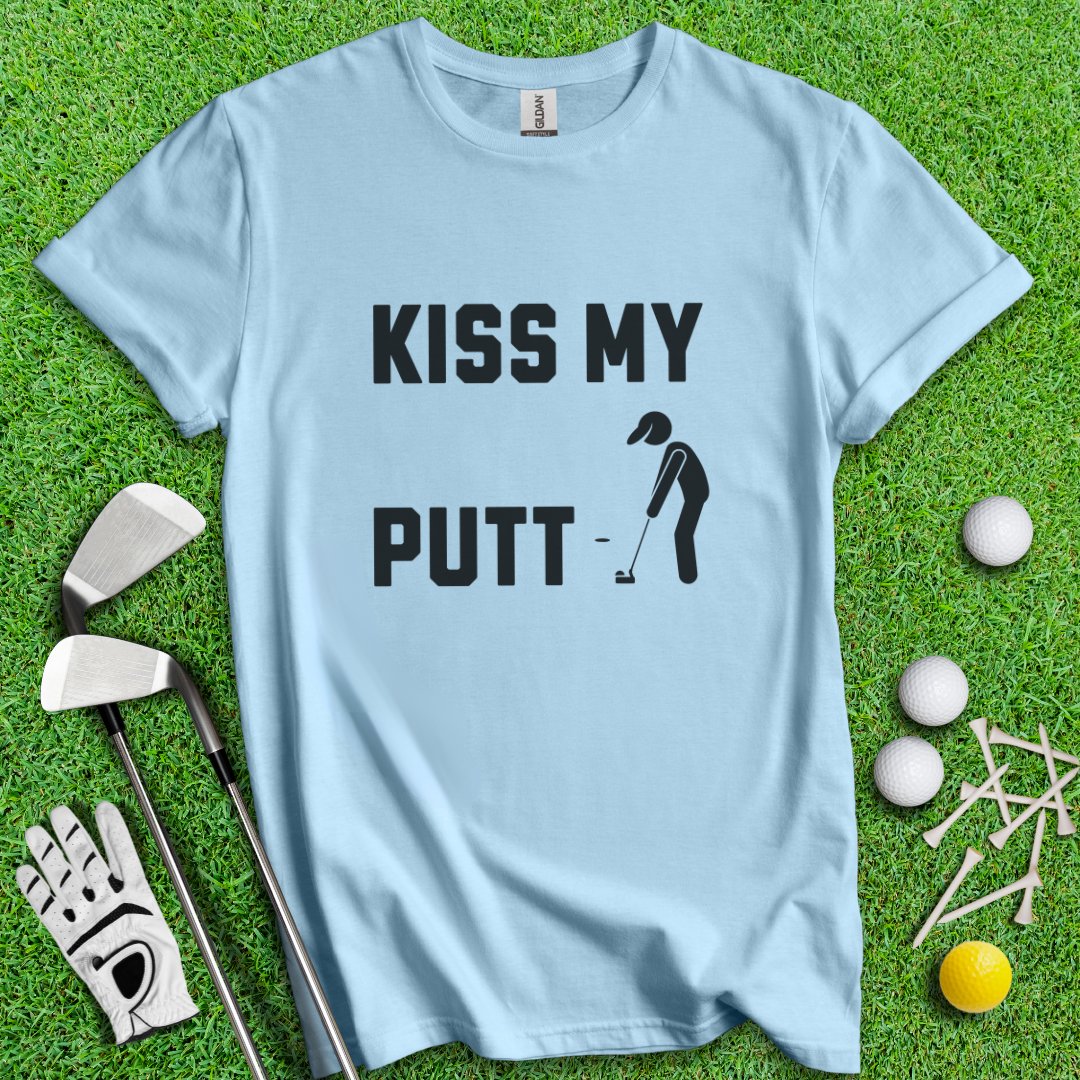 Kiss My Putt T-Shirt - TeeHee Golf Gear