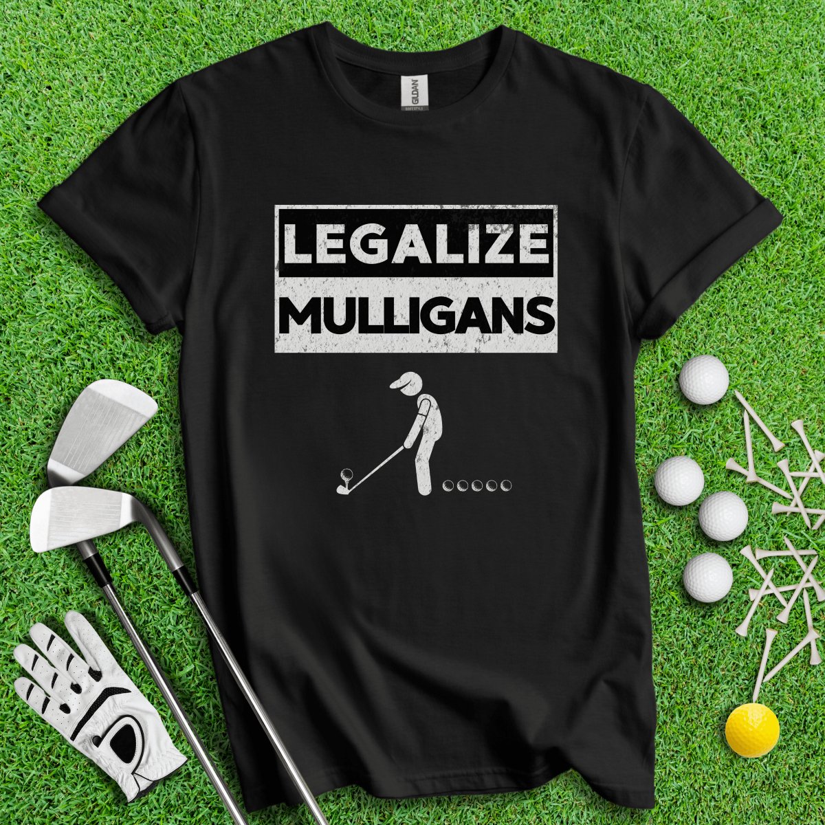Legalize Mulligans T - Shirt - TeeHee Golf Gear