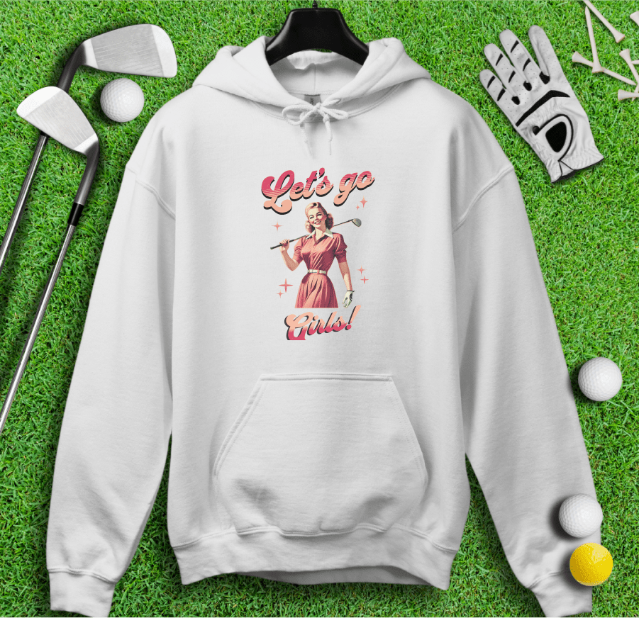 Let's Go Girls Hoodie - TeeHee Golf Gear
