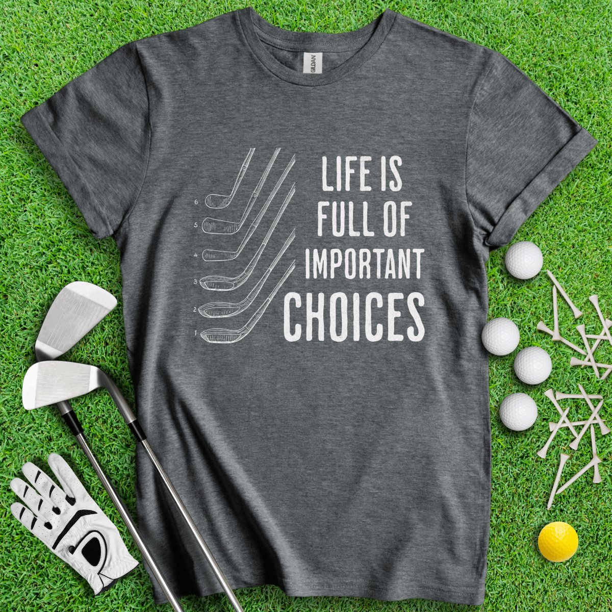 Life Is Full Of Important Choice Funny Golf T - Shirt - TeeHee Golf Gear