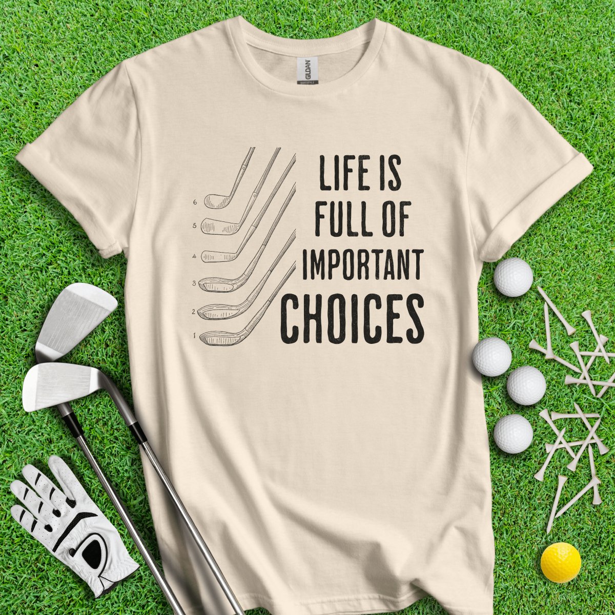 Life Is Full Of Important Choice Funny Golf T - Shirt - TeeHee Golf Gear