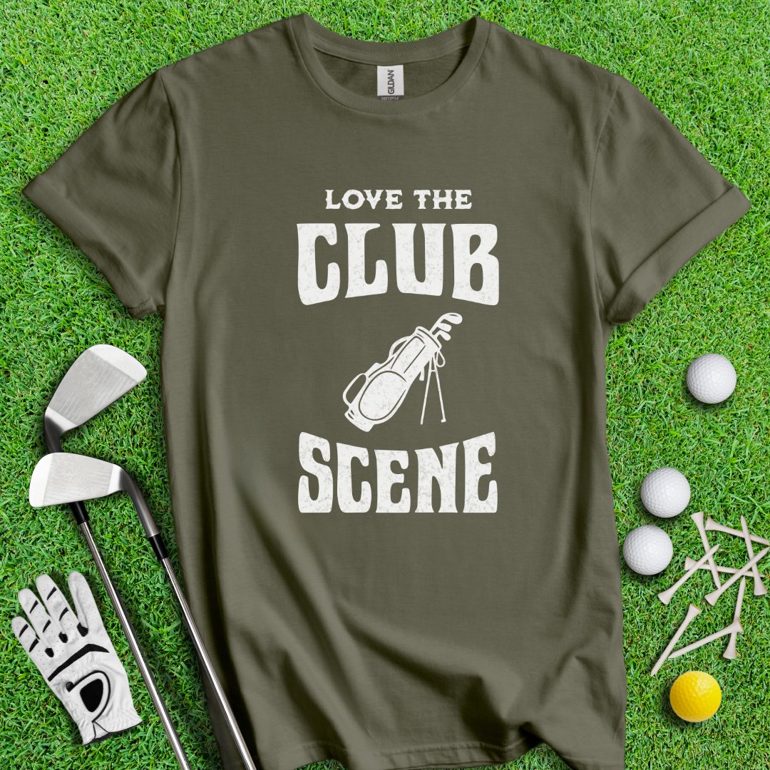 Love The Club Scene T-Shirt - TeeHee Golf Gear