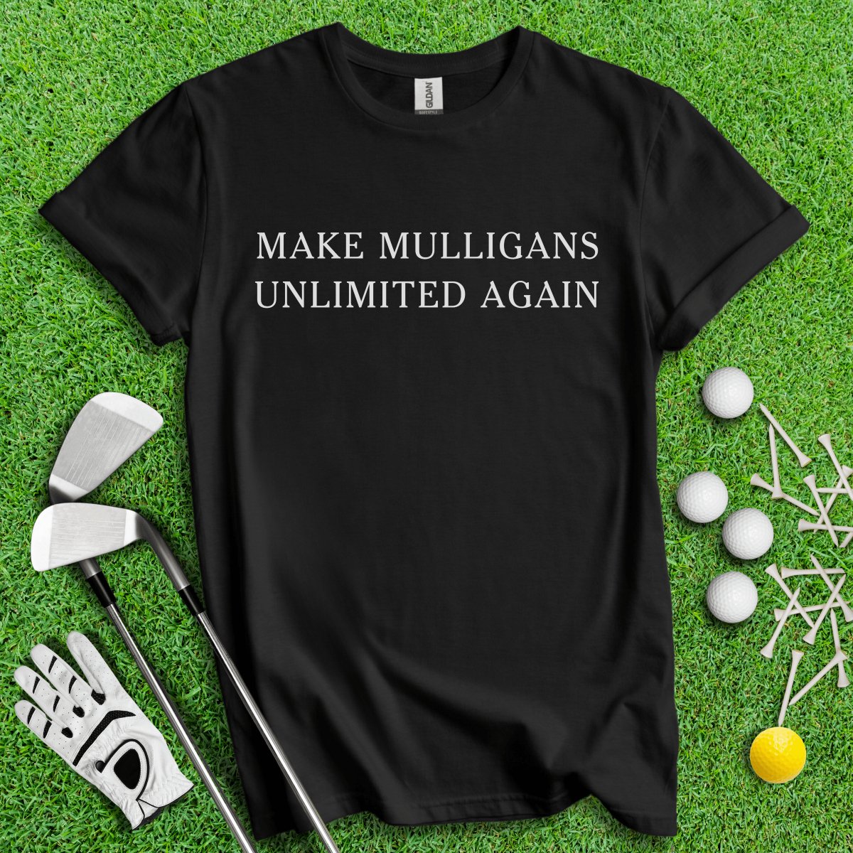 Make Mulligans Unlimited Again Funny Golf T - Shirt - TeeHee Golf Gear