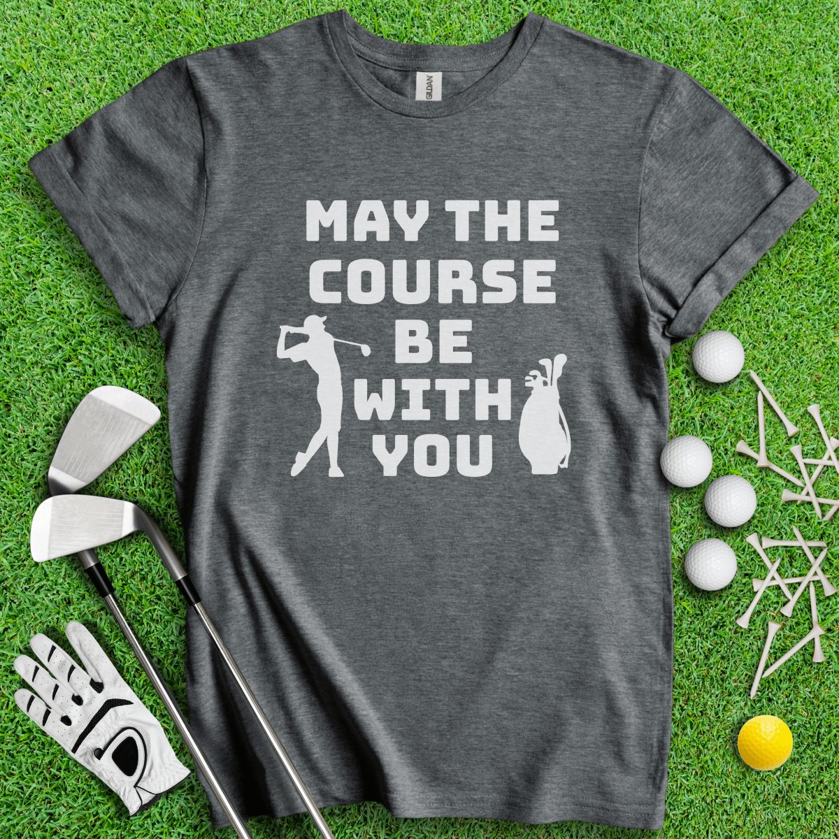 May The Course Be With You Golf T - Shirt - TeeHee Golf Gear