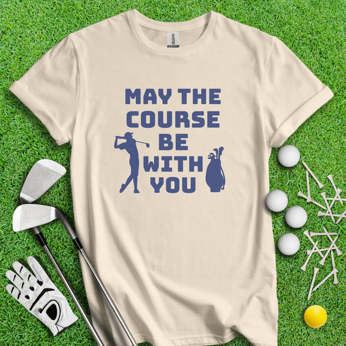 May The Course Be With You Golf T - Shirt - TeeHee Golf Gear