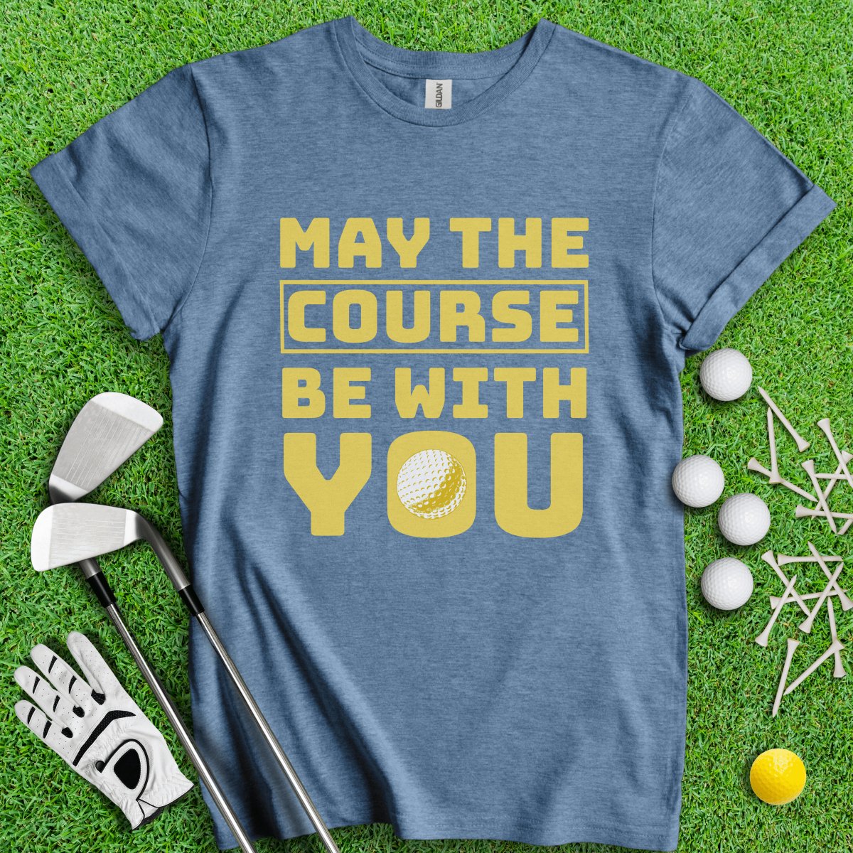 May The Course Be With You Golf T - Shirt - TeeHee Golf Gear