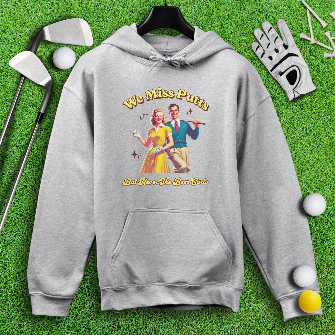 Miss Putts But Not Beer Carts Hoodie - TeeHee Golf Gear