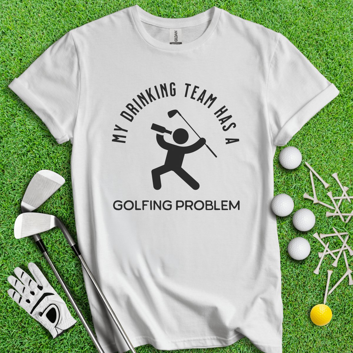 My Drinking Team Has A Golfing Problem Funny T - Shirt - TeeHee Golf Gear