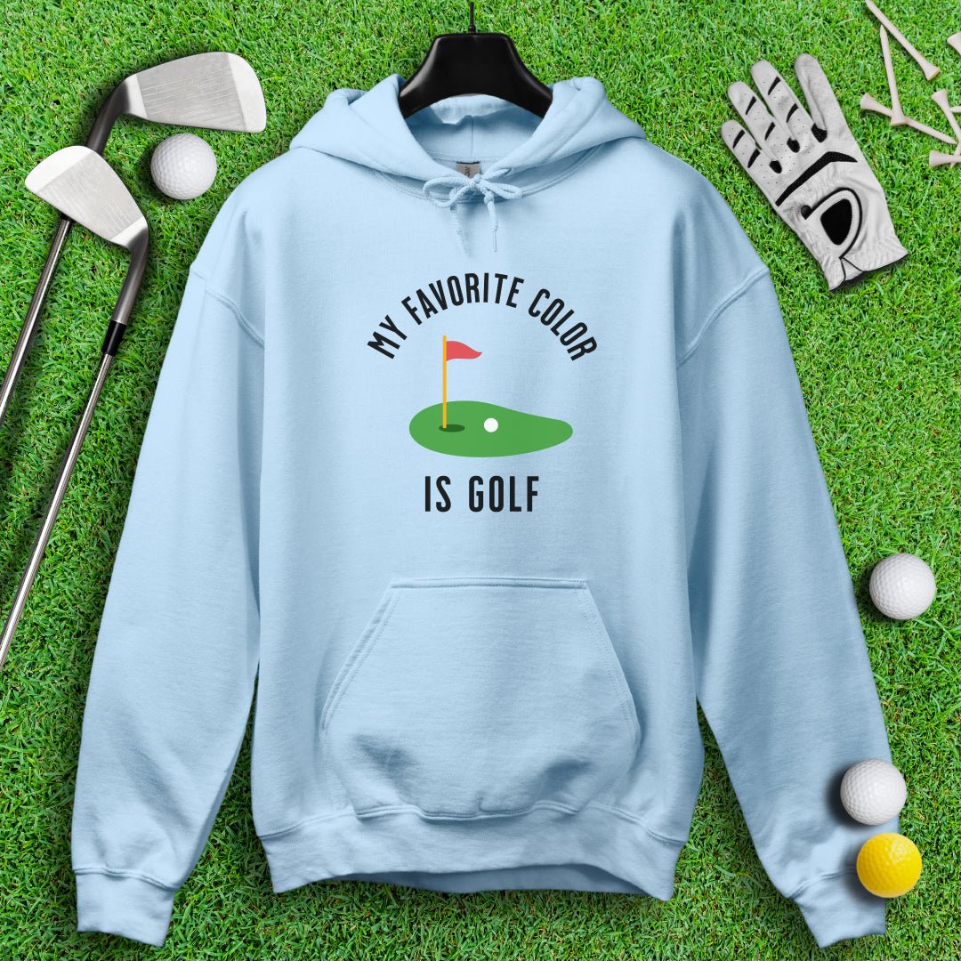 My Favorite Color Is Golf Hoodie - TeeHee Golf Gear