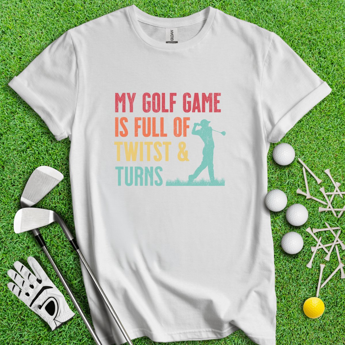 My Golf Game Is Full Of Twist And Turns Funny Golf T - Shirt - TeeHee Golf Gear