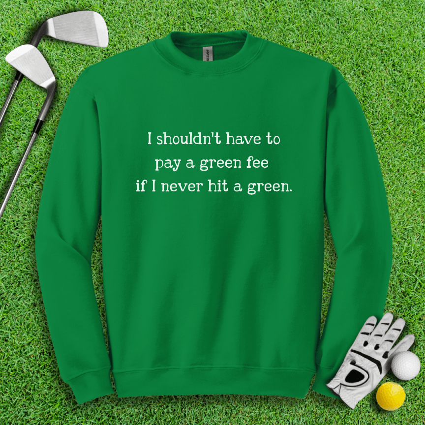No Green Fee Crewneck - TeeHee Golf Gear