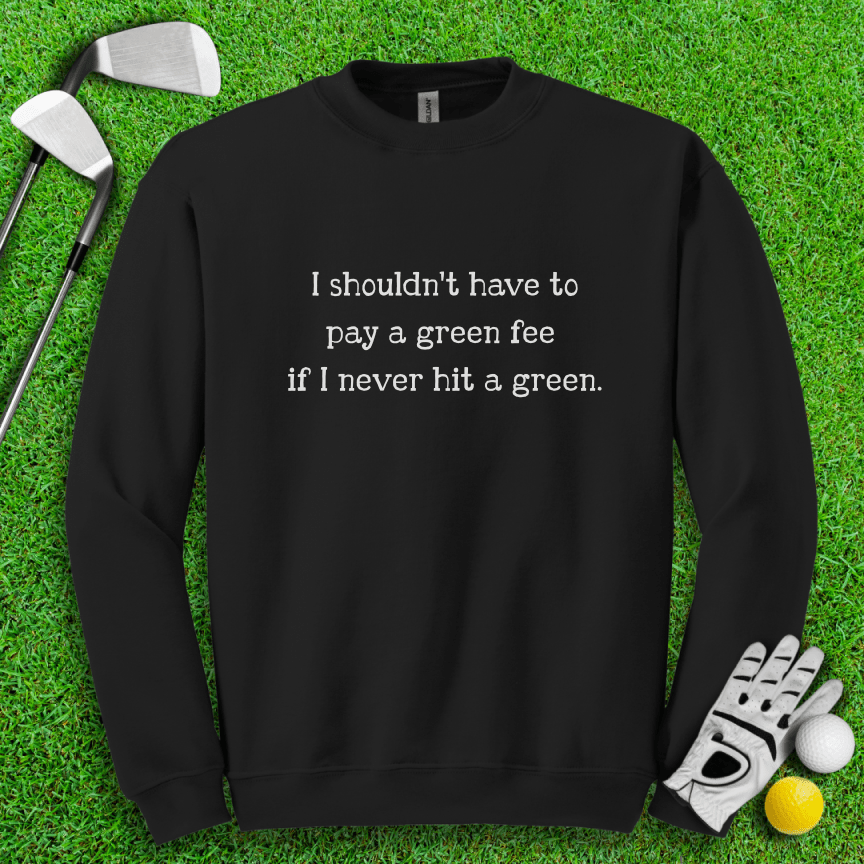 No Green Fee Crewneck - TeeHee Golf Gear