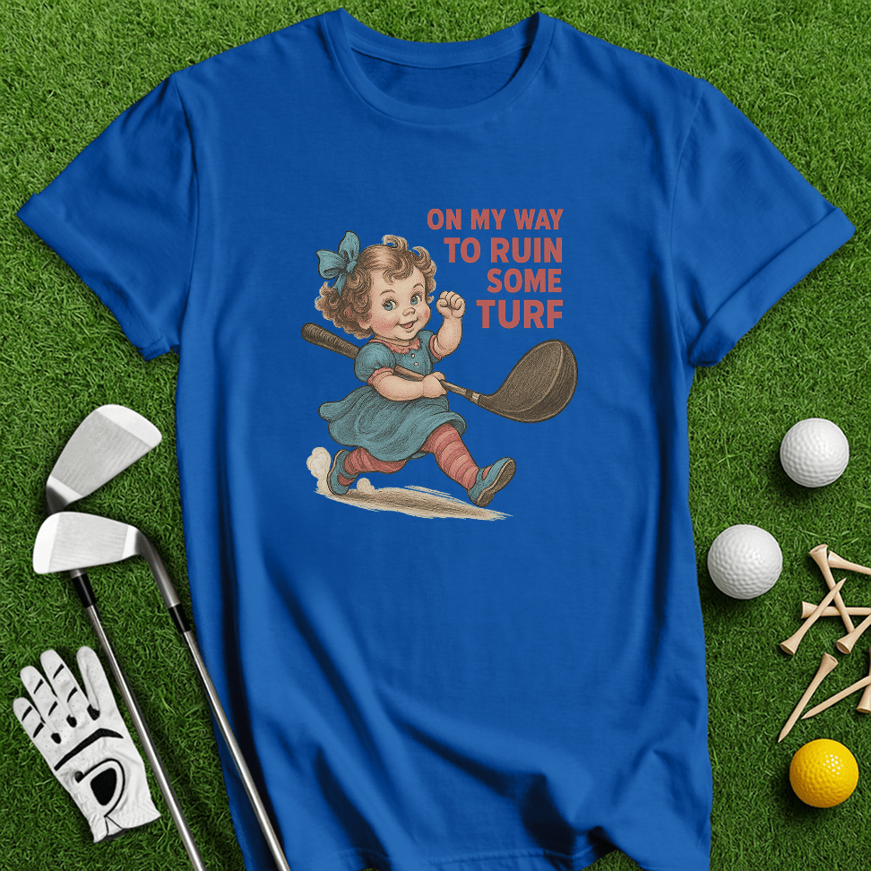 On My Way Ruin Turf T-Shirt - TeeHee Golf Gear