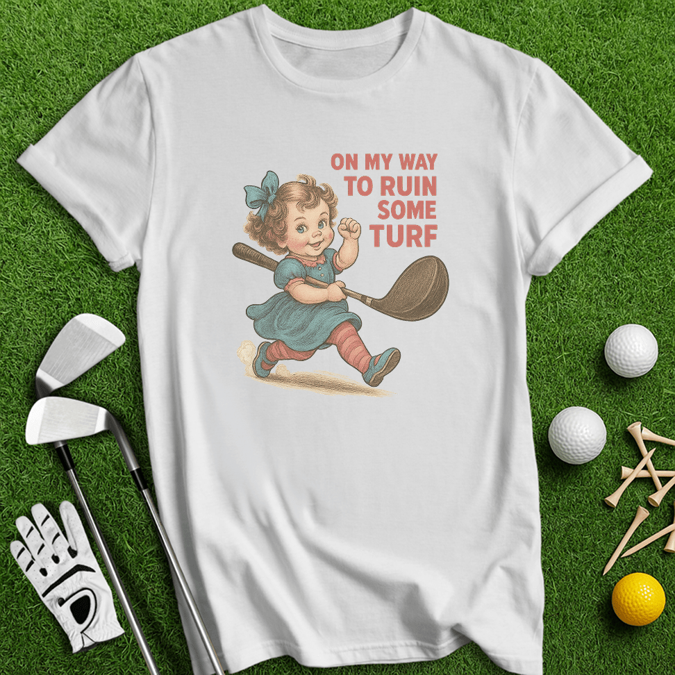On My Way Ruin Turf T-Shirt - TeeHee Golf Gear