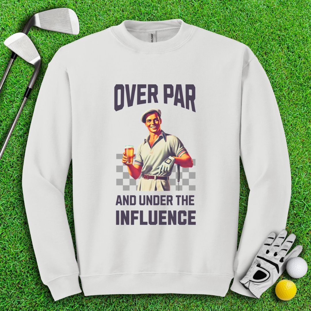 Over Par Under Influence Crewneck - TeeHee Golf Gear