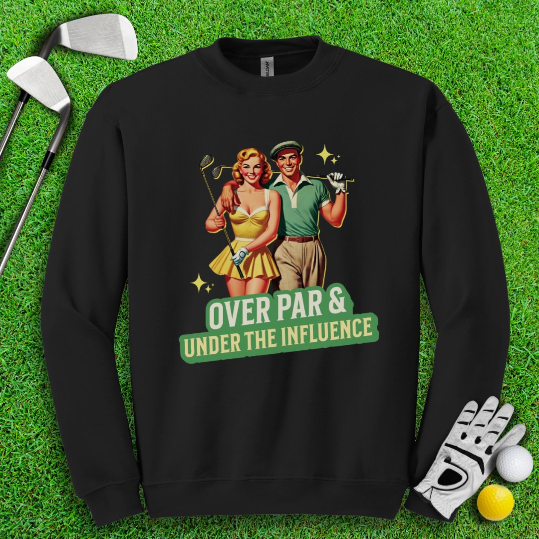 Over Par Under Influence Crewneck - TeeHee Golf Gear