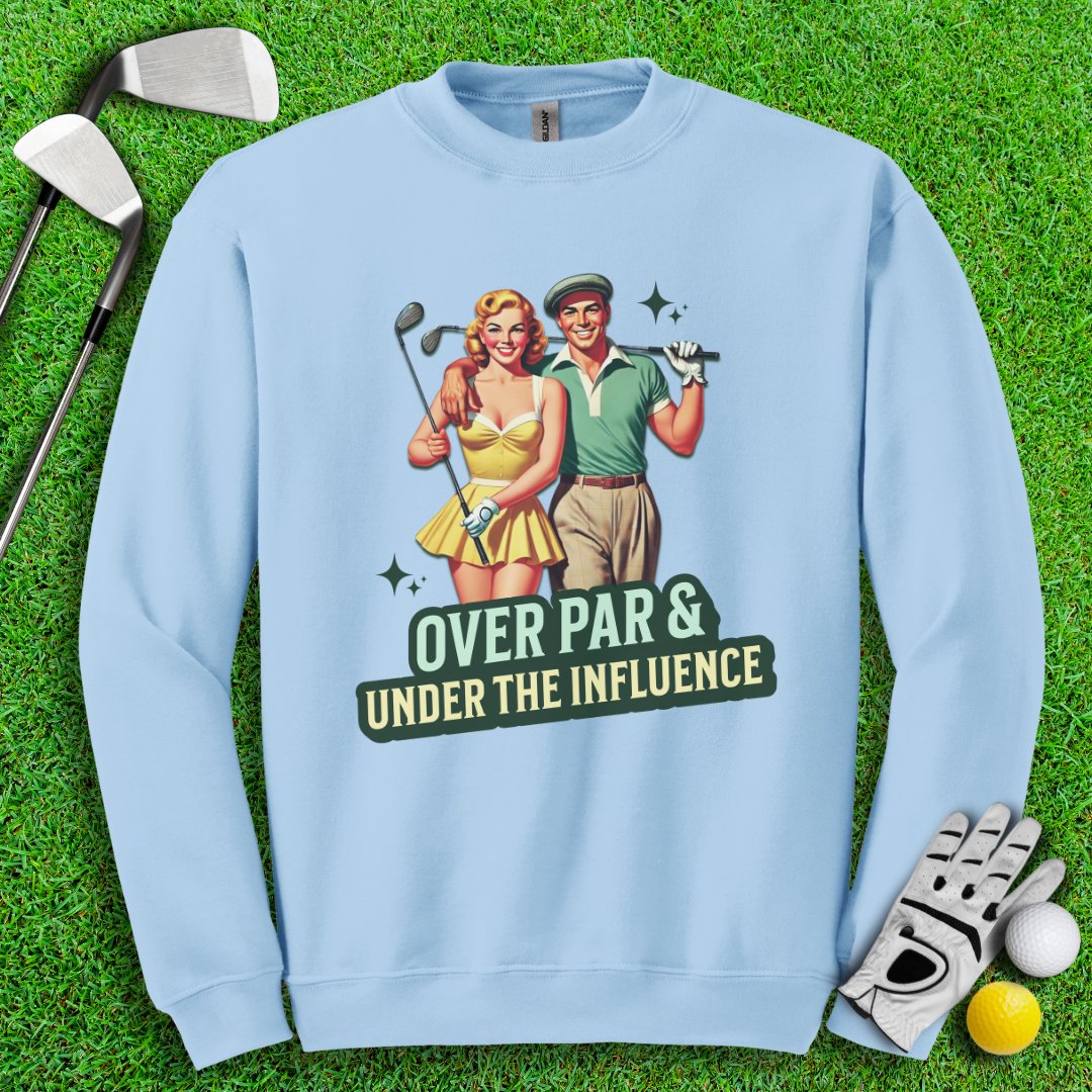 Over Par Under Influence Crewneck - TeeHee Golf Gear