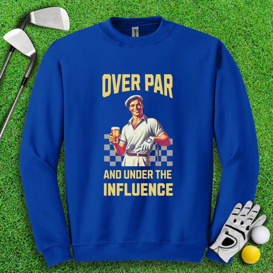 Over Par Under Influence Crewneck - TeeHee Golf Gear