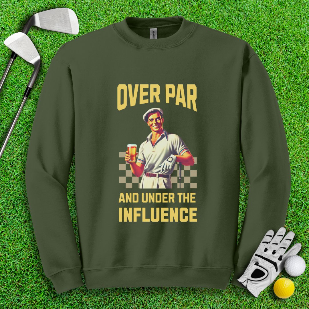 Over Par Under Influence Crewneck - TeeHee Golf Gear