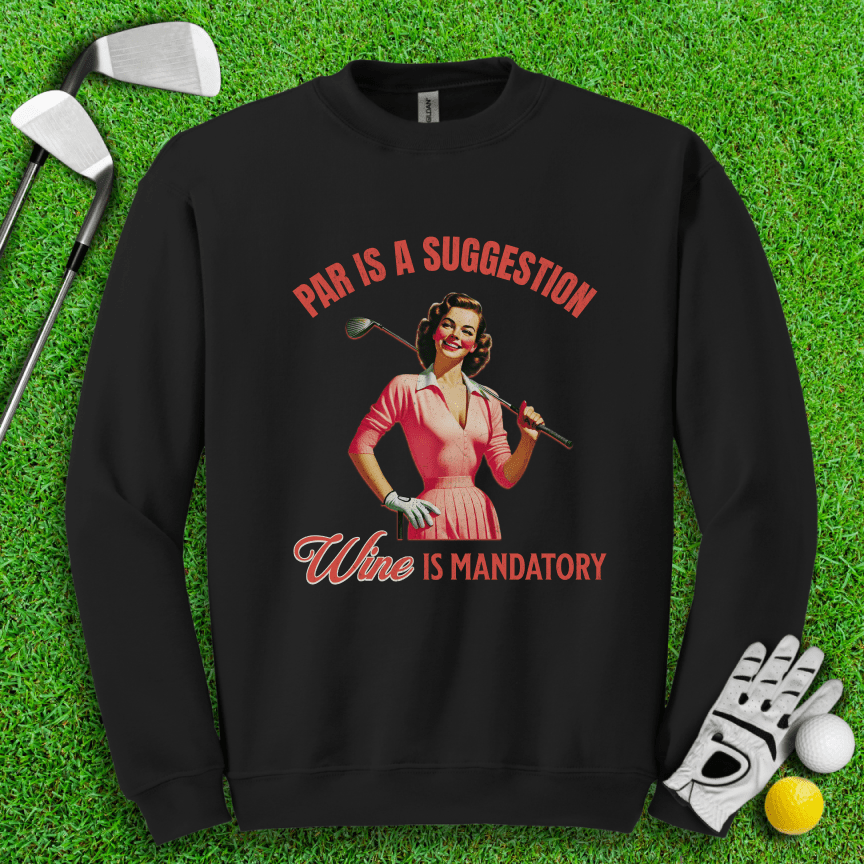 Par Is A Suggestion Crewneck - TeeHee Golf Gear