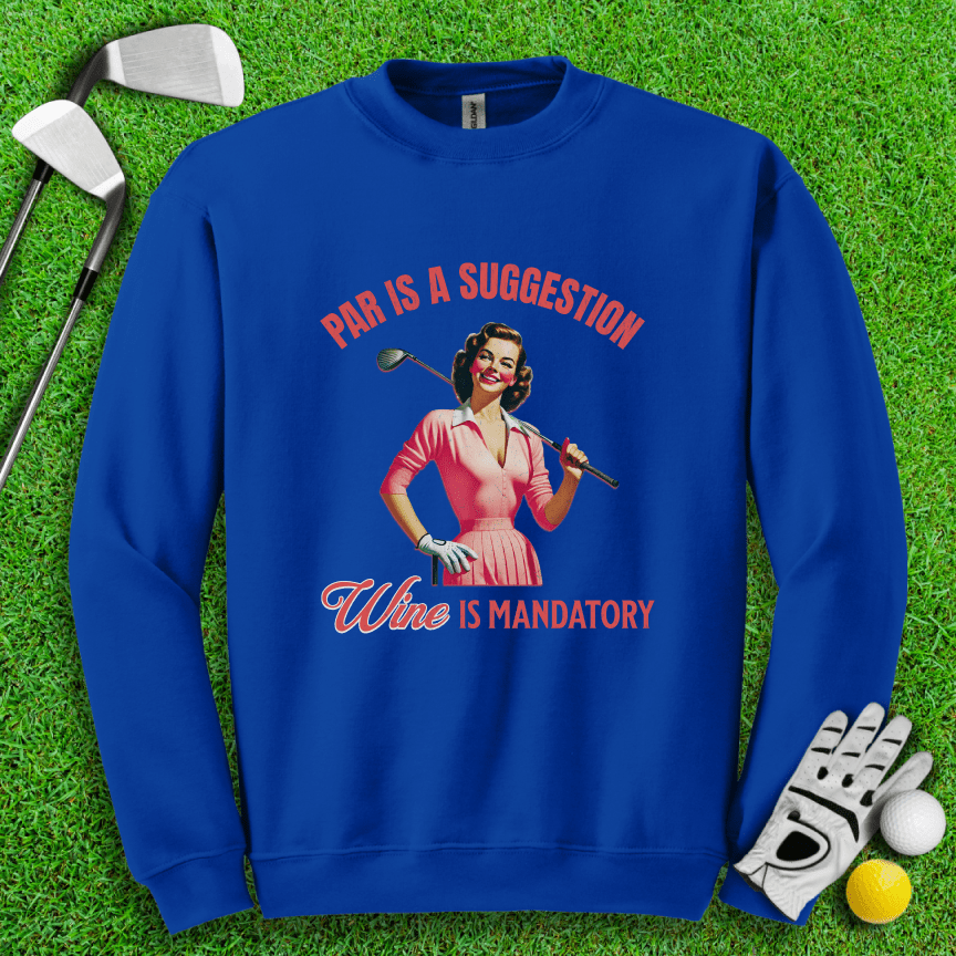 Par Is A Suggestion Crewneck - TeeHee Golf Gear