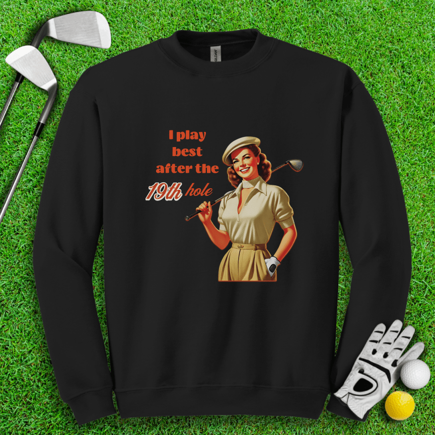 Play Best After 19th Hole Crewneck - TeeHee Golf Gear