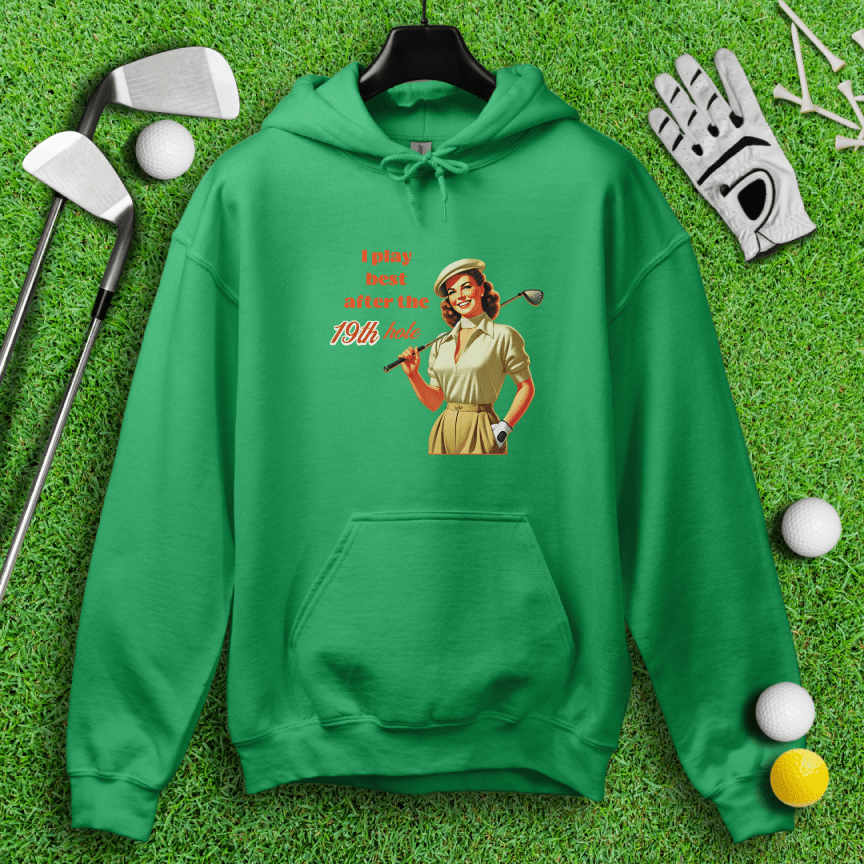 Play Best After 19th Hole Hoodie - TeeHee Golf Gear